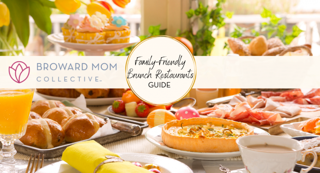 Broward Mom Collective Family Friendly Brunch Restaurants Guide Broward Fort Lauderdale
