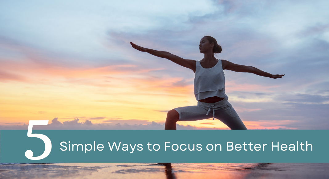 5 Simple ways to better health