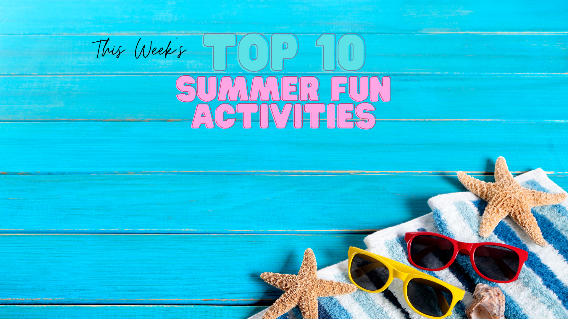 top 10 summer activities 