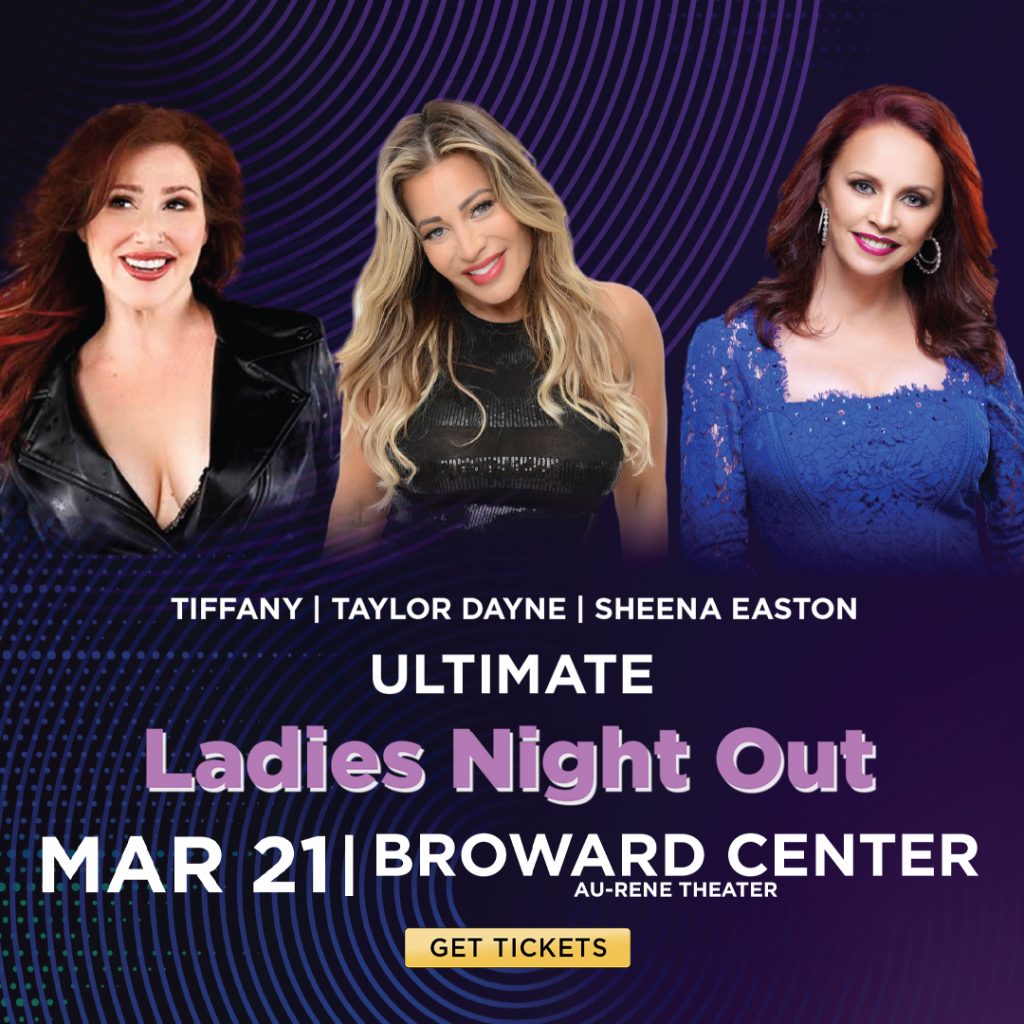 Ultimate Ladies Night Out with Taylor Dayne, Sheena Easton & Tiffany